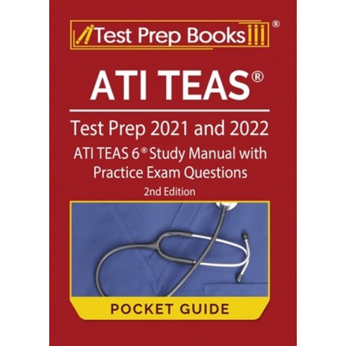 ATI TEAS Test Prep 2021 and 2022 Pocket Guide: ATI TEAS 6 Study Manual with Practice Exam Questions ... Paperback, Test Prep Books, English, 9781628457285