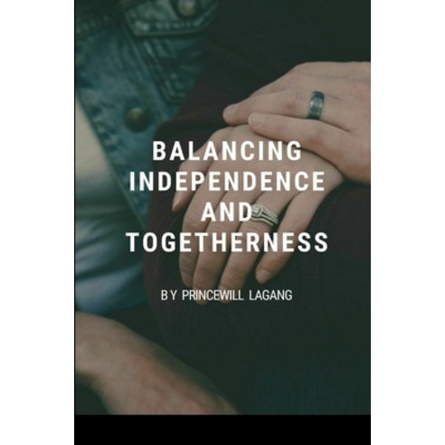 (영문도서) Balancing Independence and Togetherness Paperback, Non-Fiction Marriage and Re..., English, 9788620488361