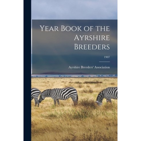 (영문도서) Year Book of the Ayrshire Breeders; 1907 Paperback, Legare Street Press, English, 9781015222205