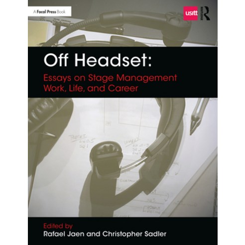 (영문도서) Off Headset: Essays on Stage Management Work Life and Career Paperback, Routledge, English, 9780367337520