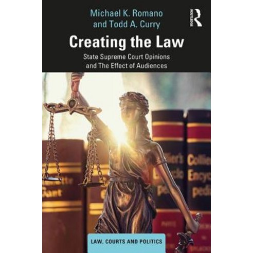 Creating the Law: State Supreme Court Opinions and the Effect of Audiences Paperback, Routledge, English, 9781138616844