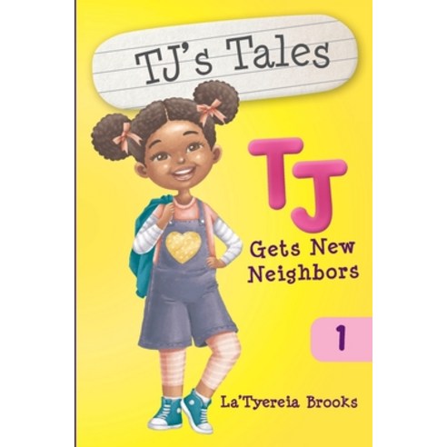 (영문도서) Tj Gets New Neighbors Paperback, La''tyereia, English, 9781737068907