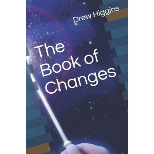The Book of Changes Paperback, Independently Published, English, 9798729871117