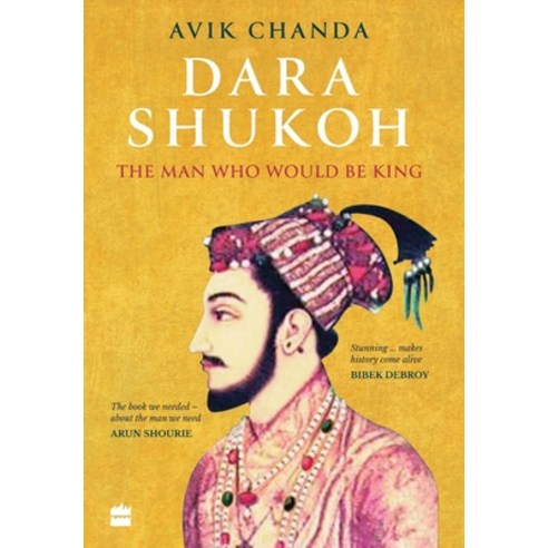 (영문도서) Dara Shukoh: The Man Who Would Be King Hardcover, HarperCollins India, English, 9789353573430