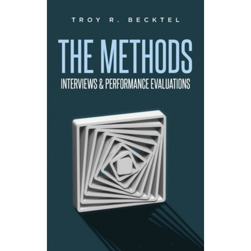 The Methods: Interviews & Perfomance Evaluations Paperback, Palmetto Publishing Group
