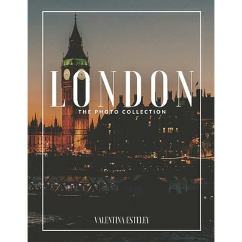 London: The Photo Collection: A Decorative Coffee Table Photo Album Book: A Great Gift And Addition ... Paperback, Independently Published, English, 9798696130514