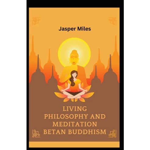 (영문도서) Living Philosophy And Meditation Betan Buddhism Paperback, Independently Published, English, 9798356370397