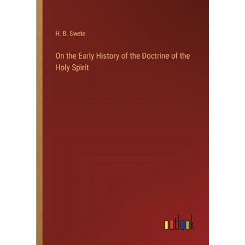(영문도서) On the Early History of the Doctrine of the Holy Spirit Paperback, Outlook Verlag, English, 9783368179427