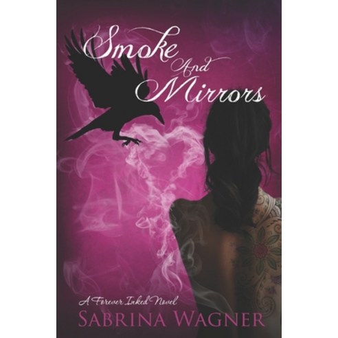 Smoke and Mirrors: A Forever Inked Novel Paperback, Merrill Pantaleo
