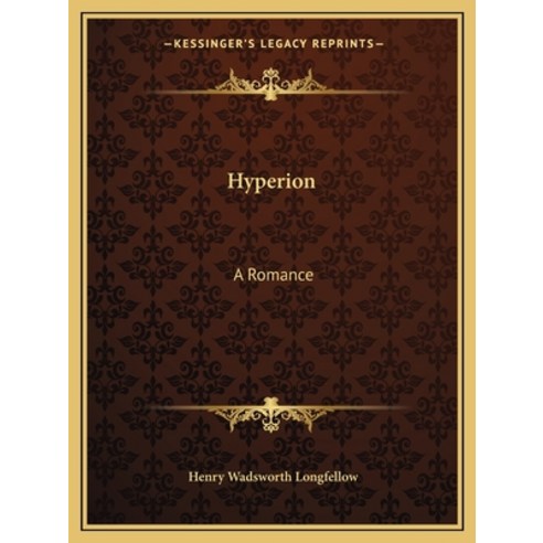 (영문도서) Hyperion: A Romance Paperback, Kessinger Publishing, English, 9781162618364