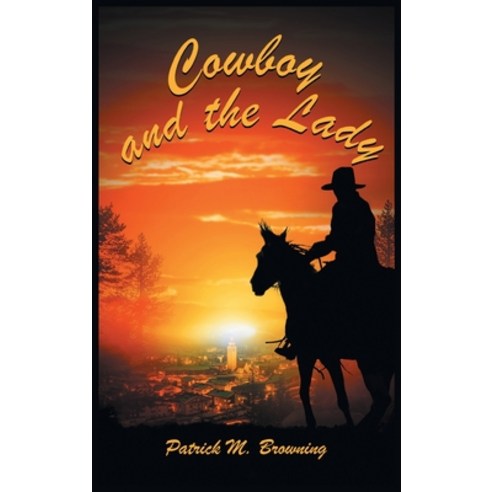 (영문도서) Cowboy and the Lady Hardcover, Westwood Books Publishing, English, 9781685362850