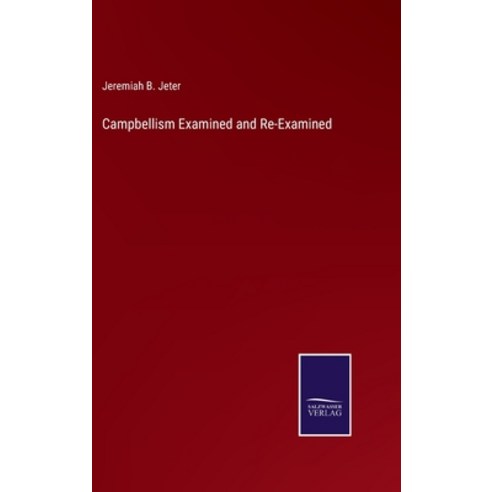 (영문도서) Campbellism Examined and Re-Examined Hardcover, Salzwasser-Verlag, English, 9783375099732