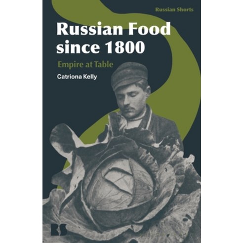 (영문도서) Russian Food Since 1800: Empire at Table Hardcover, Bloomsbury Academic, English, 9781350192775