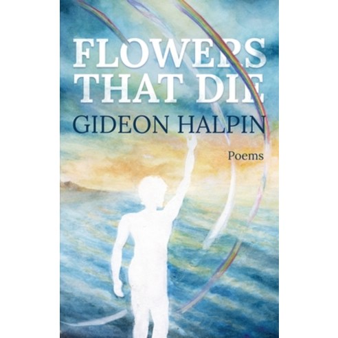 (영문도서) Flowers That Die Paperback, Atmosphere Press, English, 9781639881604