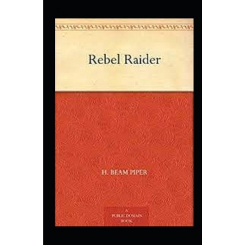 (영문도서) Rebel Raider annotated Paperback, Independently Published, English, 9798540644792