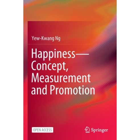 (영문도서) Happiness-Concept Measurement and Promotion Paperback, Springer, English, 9789813349742