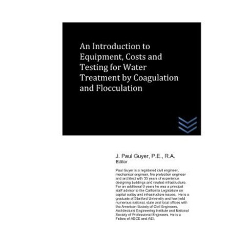 (영문도서) An Introduction to Equipment Costs and Testing for Water Treatment by Coagulation and Floccu... Paperback, Independently Published, English, 9781980963264