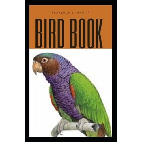Bird Book: All birds are classified as members of the Kindom Animalia Phylum Chordata and Class Aves. Paperback, Independently Published