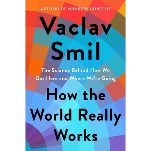 How the World Really Works:The Science Behind How We Got Here and Where We''re Going, Viking, English, 9780593297063