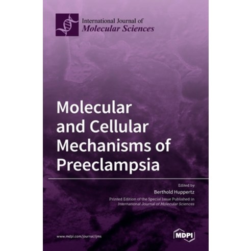 (영문도서) Molecular and Cellular Mechanisms of Preeclampsia Hardcover, Mdpi AG, English, 9783036525280