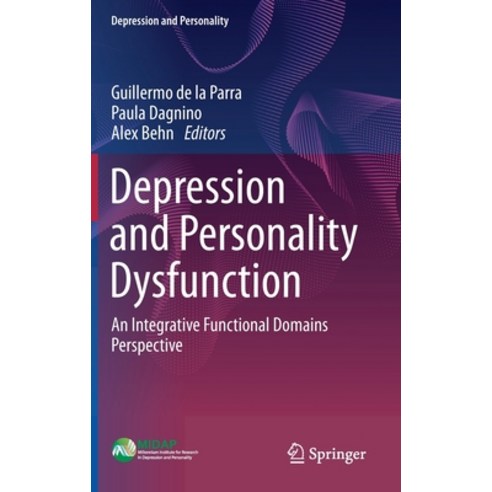(영문도서) Depression and Personality Dysfunction: An Integrative Functional Domains Perspective Hardcover, Springer, English, 9783030706982