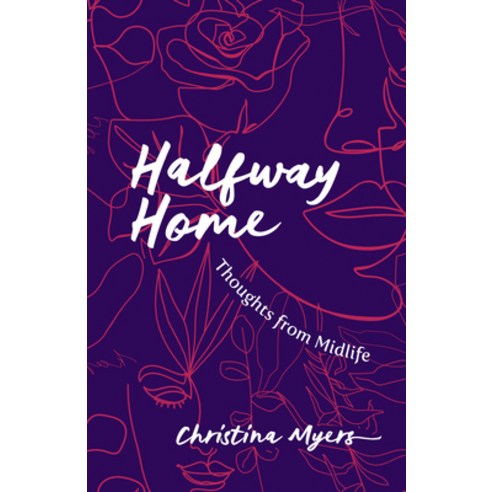 (영문도서) Halfway Home: Thoughts from Midlife Paperback, House of Anansi Press, English, 9781487012441