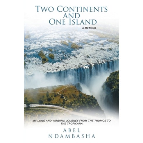 (영문도서) Two Continents and One Island Paperback, Fulton Books, English, 9781649525000
