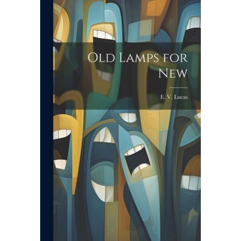 (영문도서) Old Lamps for New Paperback, Legare Street Press, English, 9781022119086