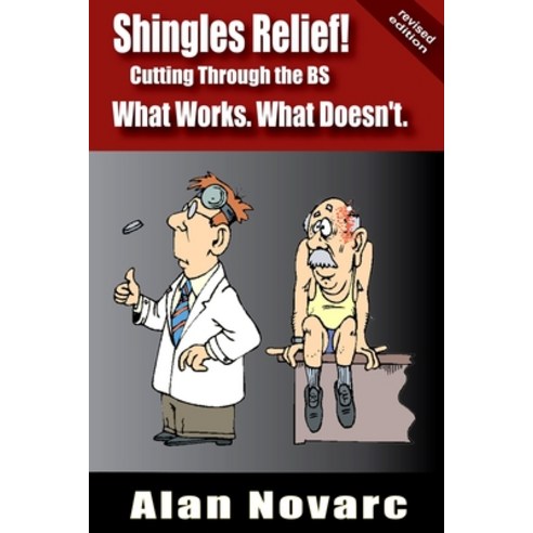 (영문도서) Shingles Relief!: Cutting Through the BS - What Works. What Doesn''t. Paperback, Independently Published, English, 9798547363436