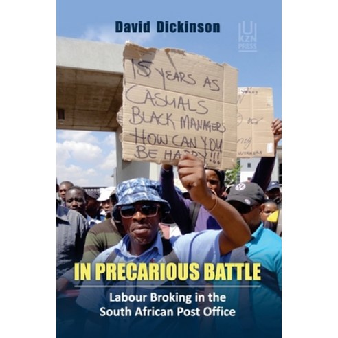 In Precarious Battle: Labour Broking in the South African Post Office Paperback, University of Kwazulu Natal..., English, 9781869144685