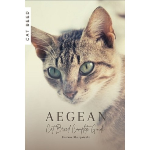 (영문도서) Aegean: Cat Breed Complete Guide Paperback, Independently Published, English, 9798862156065