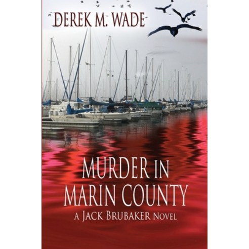 Murder in Marin County: A Jack Brubaker Novel Paperback, Rogue Phoenix Press