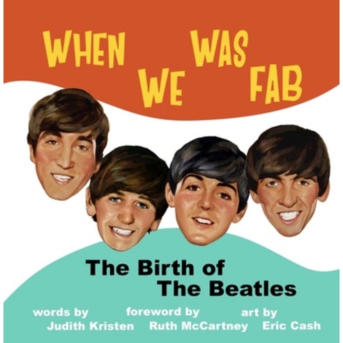 (영문도서) When We Was Fab: The Birth of the Beatles Hardcover, Wonder Children, English, 9781637610077