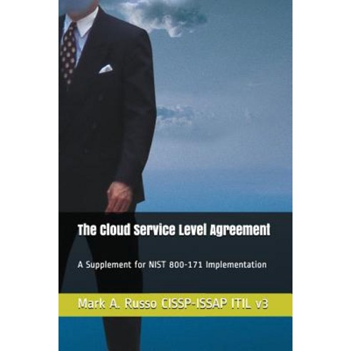 (영문도서) The Cloud Service Level Agreement: A Supplement for NIST 800-171 Implementation Paperback, Independently Published, English, 9781983156533