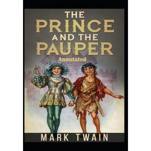 The Prince and the Pauper Annotated Paperback, Independently Published, English, 9798702858234