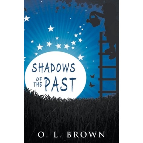 (영문도서) Shadows of the Past Paperback, O. L. Brown, English, 9798215474129