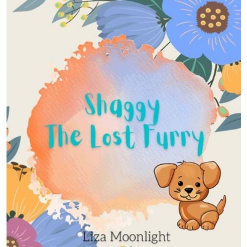 Shaggy The Lost Furry Hardcover, Creative Arts Management Ou, English, 9789916624906
