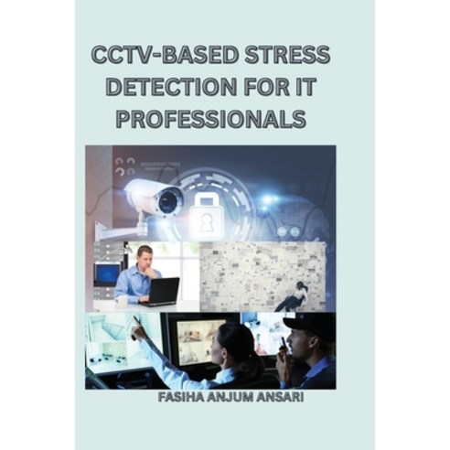 (영문도서) Cctv-Based Stress Detection for It Professionals Paperback, Sun Shine Publications, English, 9780360482357