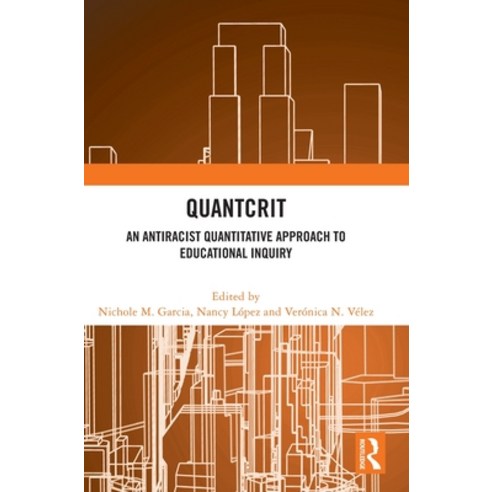 (영문도서) Quantcrit: An Antiracist Quantitative Approach to Educational Inquiry Hardcover, Routledge, English, 9781032462448