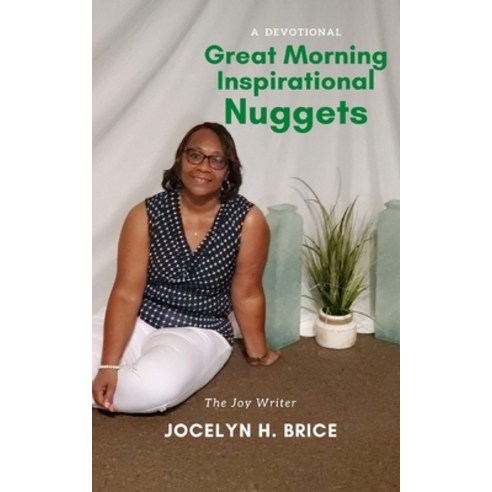Great Morning Inspirational Nuggets Paperback, Independently Published