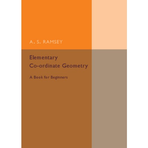 (영문도서) Elementary Co-ordinate Geometry Paperback, Cambridge University Press, English, 9781316612675