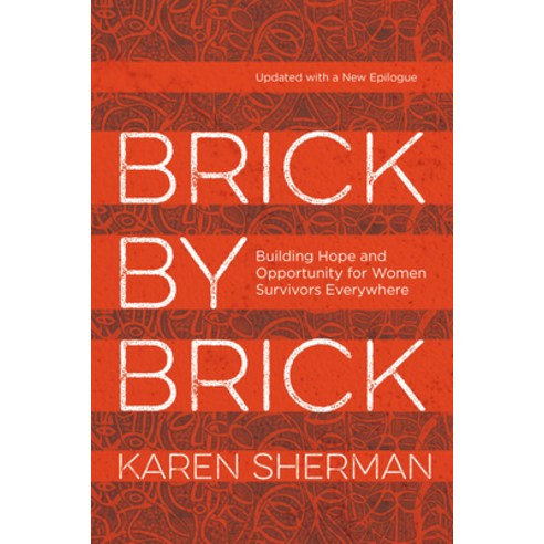 (영문도서) Brick by Brick: Building Hope and Opportunity for Women Survivors Everywhere Paperback, Rowman & Littlefield Publis..., English, 9781538182369