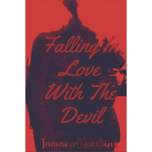 Falling In Love With The Devil Paperback, Independently Published
