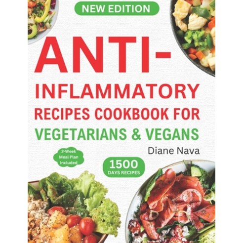 (영문도서) Anti-Inflammatory Recipes Cookbook for Vegetarians & Vegans: Complete & Super Easy Plant-Base... Paperback, Independently Published, English, 9798880063338