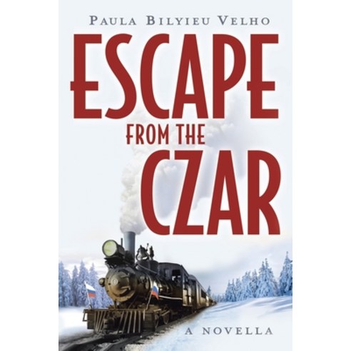 (영문도서) Escape from the Czar: A Novella Paperback, Authorhouse, English, 9781665553957