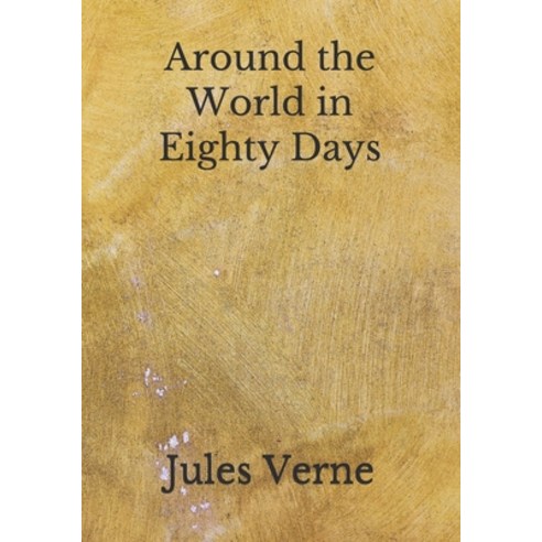 Around the World in Eighty Days Paperback, Independently Published