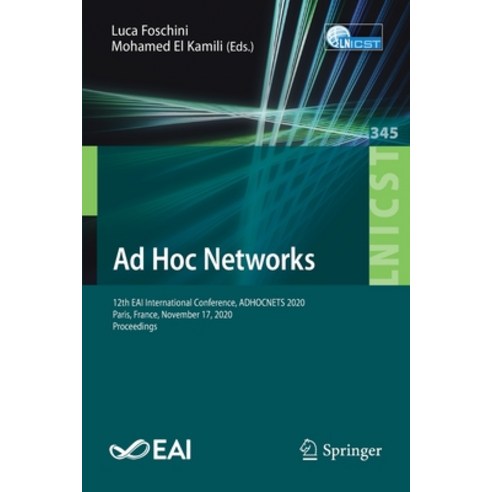 Ad Hoc Networks: 12th Eai International Conference Adhocnets 2020 Paris France November 17 2020... Paperback, Springer, English, 9783030673680