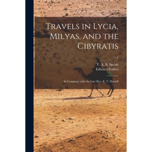 (영문도서) Travels in Lycia Milyas and the Cibyratis: in Company With the Late Rev. E. T. Daniell; v.1 Paperback, Legare Street Press, English, 9781014717566