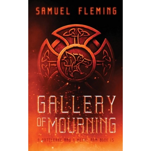 (영문도서) Gallery of Mourning: A Modern Sword and Sorcery Serial Paperback, Samuel Fleming, English, 9781954679412