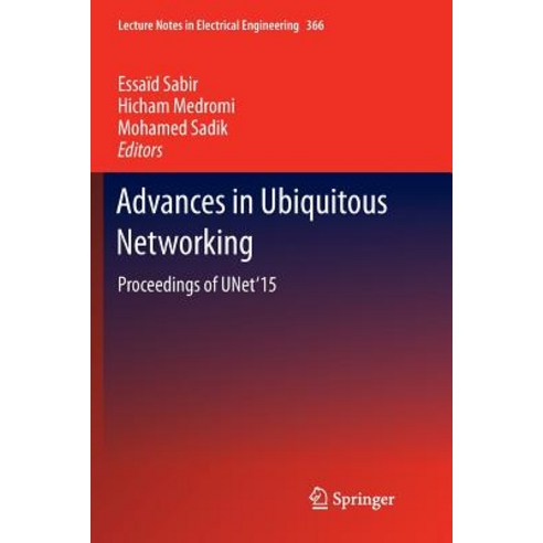 (영문도서) Advances in Ubiquitous Networking: Proceedings of the Unet''15 Paperback, Springer, English, 9789811357404